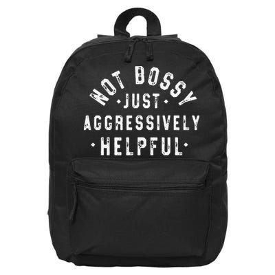 Not Bossy Just Aggressively Helpful Funny 16 in Basic Backpack