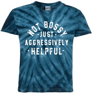 Not Bossy Just Aggressively Helpful Funny Kids Tie-Dye T-Shirt