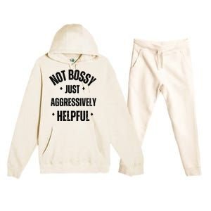 Not Bossy Just Aggressively Helpful Premium Hooded Sweatsuit Set