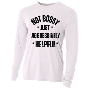 Not Bossy Just Aggressively Helpful Cooling Performance Long Sleeve Crew