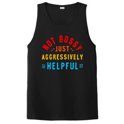 Not Bossy Just Aggressively Helpful Funny PosiCharge Competitor Tank