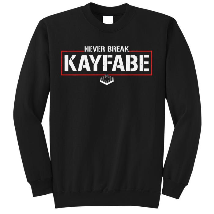 Never Break Kayfabe Pro Wrestling Sweatshirt