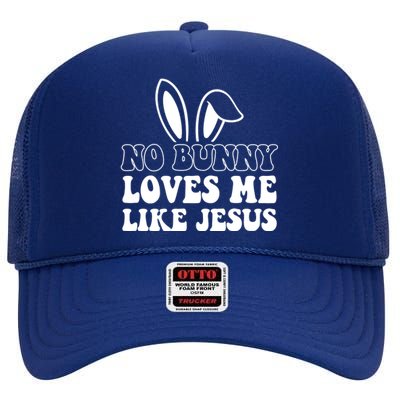 No Bunny Loves Me Like Jesus Cute Easter High Crown Mesh Back Trucker Hat