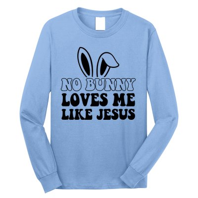 No Bunny Loves Me Like Jesus Cute Easter Long Sleeve Shirt