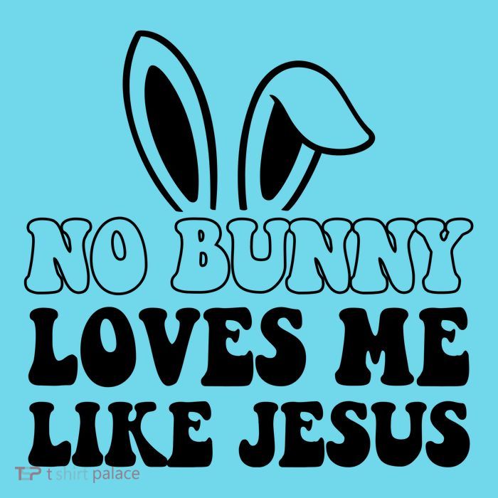 No Bunny Loves Me Like Jesus Cute Easter Kids T-Shirt