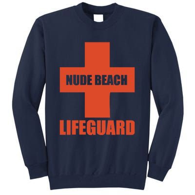 Nude Beach Lifeguard Tall Sweatshirt