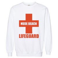 Nude Beach Lifeguard Garment-Dyed Sweatshirt