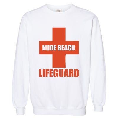 Nude Beach Lifeguard Garment-Dyed Sweatshirt