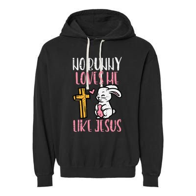 No Bunny Loves Me Like Jesus Easter Christian Religious Garment-Dyed Fleece Hoodie