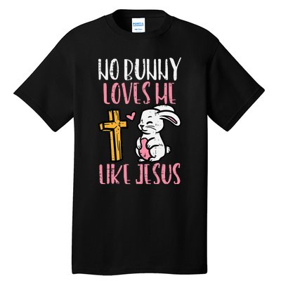 No Bunny Loves Me Like Jesus Easter Christian Religious Tall T-Shirt