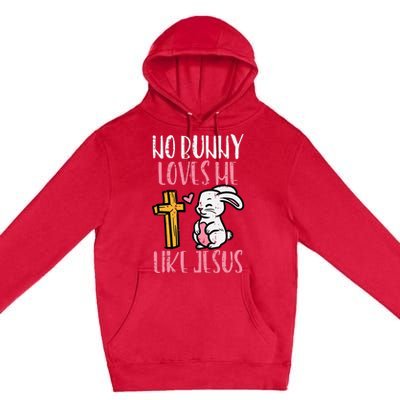 No Bunny Loves Me Like Jesus Easter Christian Religious Premium Pullover Hoodie