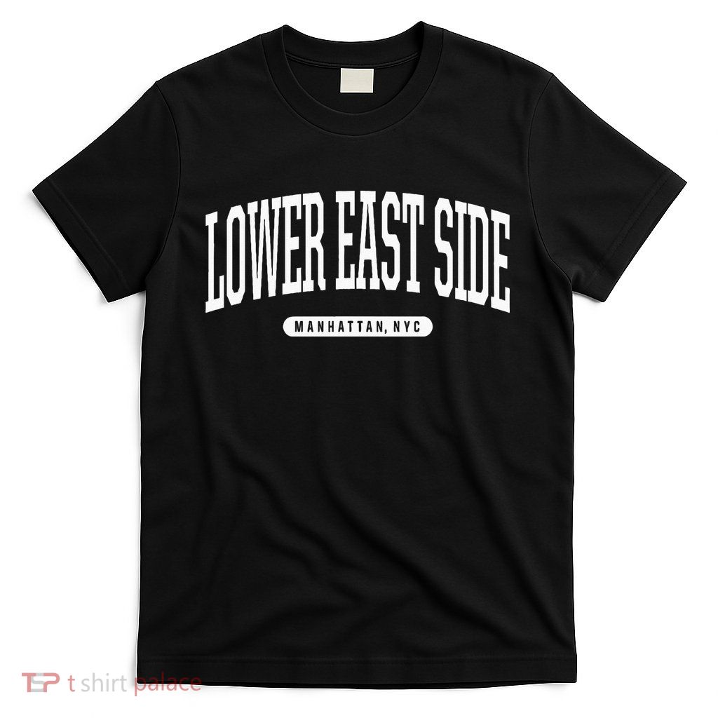 NYC Borough Lower East Side Manhattan New York T-Shirt
