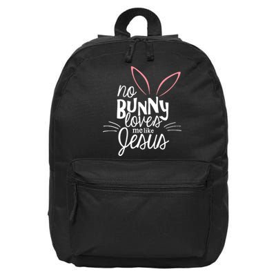 No Bunny Loves Me Like Jesus Easter 16 in Basic Backpack