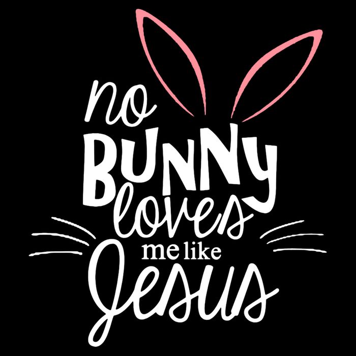 No Bunny Loves Me Like Jesus Easter Bag