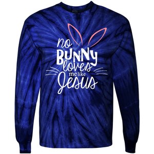 No Bunny Loves Me Like Jesus Easter Tie-Dye Long Sleeve Shirt