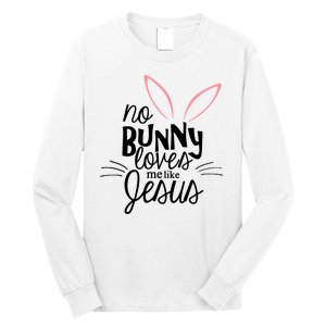 No Bunny Loves Me Like Jesus Easter Long Sleeve Shirt