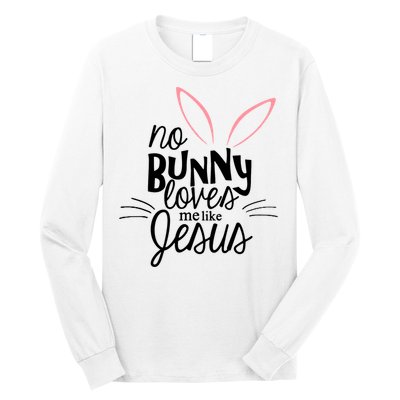 No Bunny Loves Me Like Jesus Easter Long Sleeve Shirt
