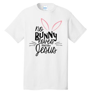 No Bunny Loves Me Like Jesus Easter Tall T-Shirt