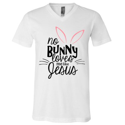 No Bunny Loves Me Like Jesus Easter V-Neck T-Shirt