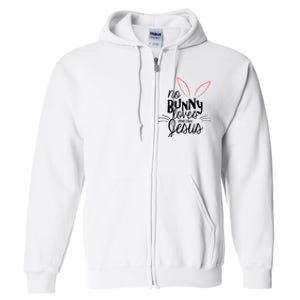 No Bunny Loves Me Like Jesus Easter Full Zip Hoodie