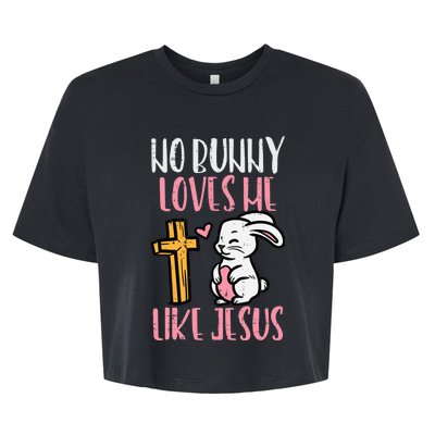 No Bunny Loves Me Like Jesus Easter Christian Religious Bella+Canvas Jersey Crop Tee