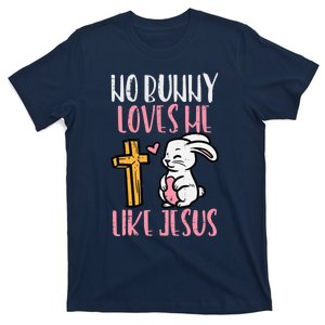 No Bunny Loves Me Like Jesus Easter Christian Religious T-Shirt