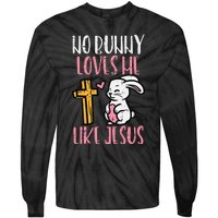 No Bunny Loves Me Like Jesus Easter Christian Religious Tie-Dye Long Sleeve Shirt