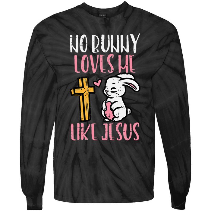 No Bunny Loves Me Like Jesus Easter Christian Religious Tie-Dye Long Sleeve Shirt