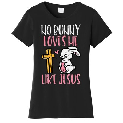 No Bunny Loves Me Like Jesus Easter Christian Religious Women's T-Shirt