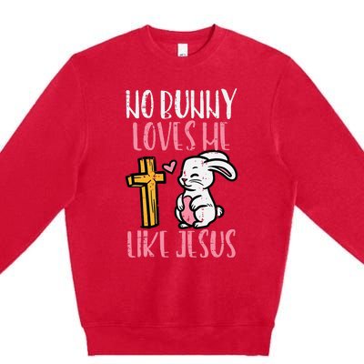 No Bunny Loves Me Like Jesus Easter Christian Religious Premium Crewneck Sweatshirt