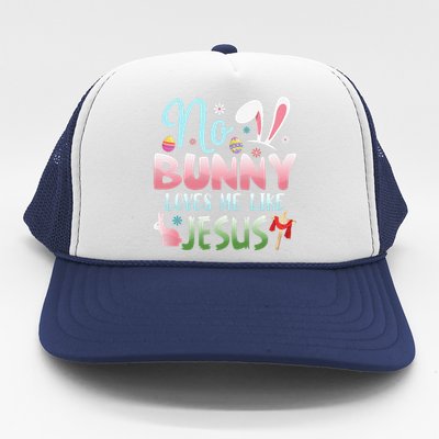 No Bunny Loves Me Like Jesus Easter Christian Religious Trucker Hat