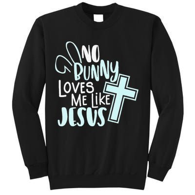 No Bunny Loves Me Like Jesus, Christian Easter Resurrection Sweatshirt