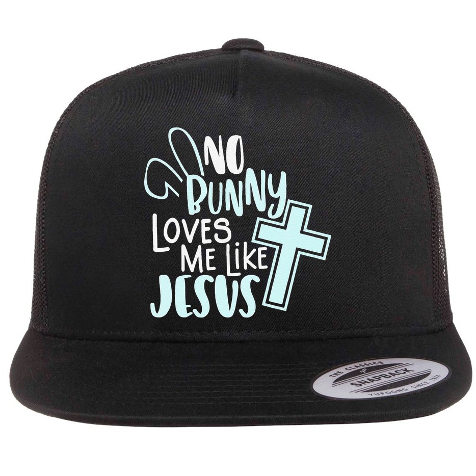 No Bunny Loves Me Like Jesus, Christian Easter Resurrection Flat Bill Trucker Hat