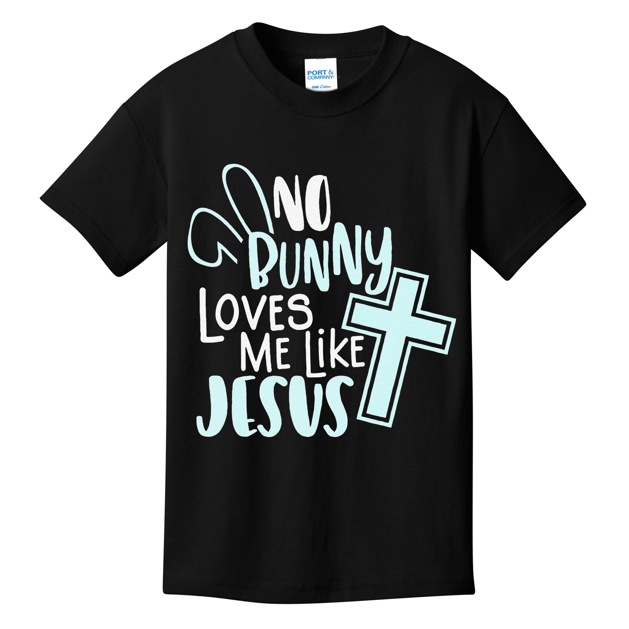 No Bunny Loves Me Like Jesus, Christian Easter Resurrection Kids T-Shirt