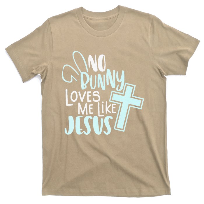 No Bunny Loves Me Like Jesus, Christian Easter Resurrection T-Shirt