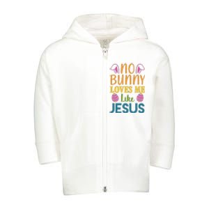 No Bunny Loves Me Like Jesus Easter Holiday Toddler Zip Fleece Hoodie