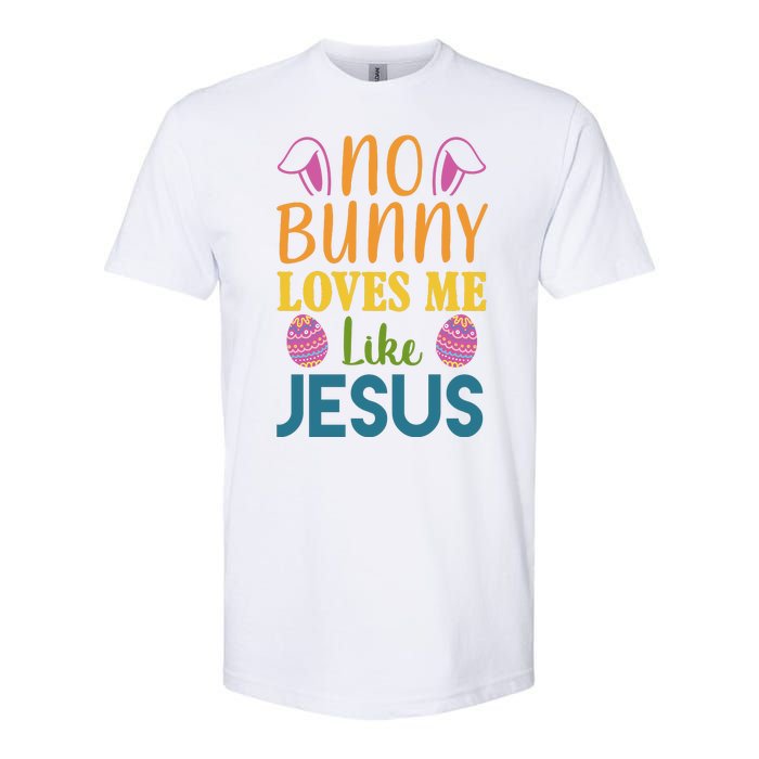 No Bunny Loves Me Like Jesus Easter Holiday Softstyle CVC T-Shirt