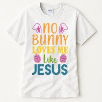 No Bunny Loves Me Like Jesus Easter Holiday Tall T-Shirt