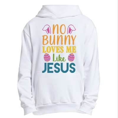 No Bunny Loves Me Like Jesus Easter Holiday Urban Pullover Hoodie