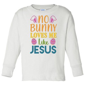 No Bunny Loves Me Like Jesus Easter Holiday Toddler Long Sleeve Shirt