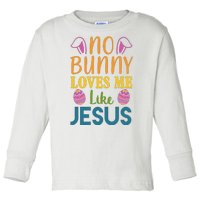 No Bunny Loves Me Like Jesus Easter Holiday Toddler Long Sleeve Shirt