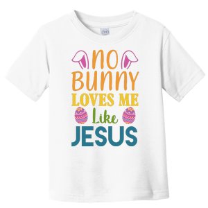 No Bunny Loves Me Like Jesus Easter Holiday Toddler T-Shirt