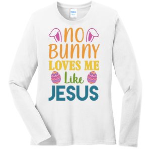 No Bunny Loves Me Like Jesus Easter Holiday Ladies Long Sleeve Shirt