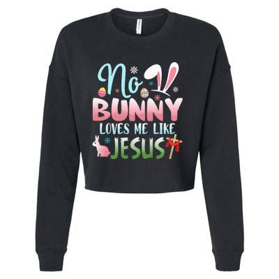 No Bunny Loves Me Like Jesus Easter Christian Religious Cropped Pullover Crew