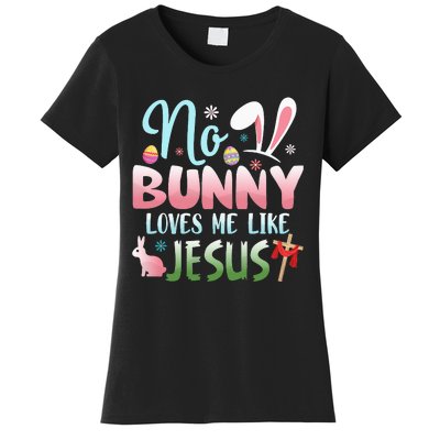 No Bunny Loves Me Like Jesus Easter Christian Religious Women's T-Shirt