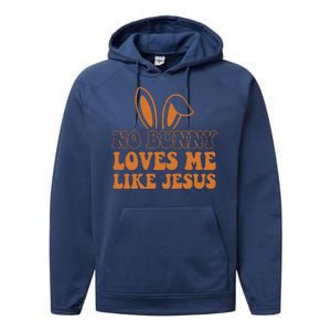 No Bunny Loves Me Like Jesus Easter Bunny Performance Fleece Hoodie