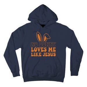 No Bunny Loves Me Like Jesus Easter Bunny Tall Hoodie