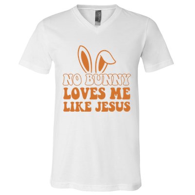 No Bunny Loves Me Like Jesus Easter Bunny V-Neck T-Shirt