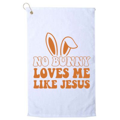 No Bunny Loves Me Like Jesus Easter Bunny Golf Towel