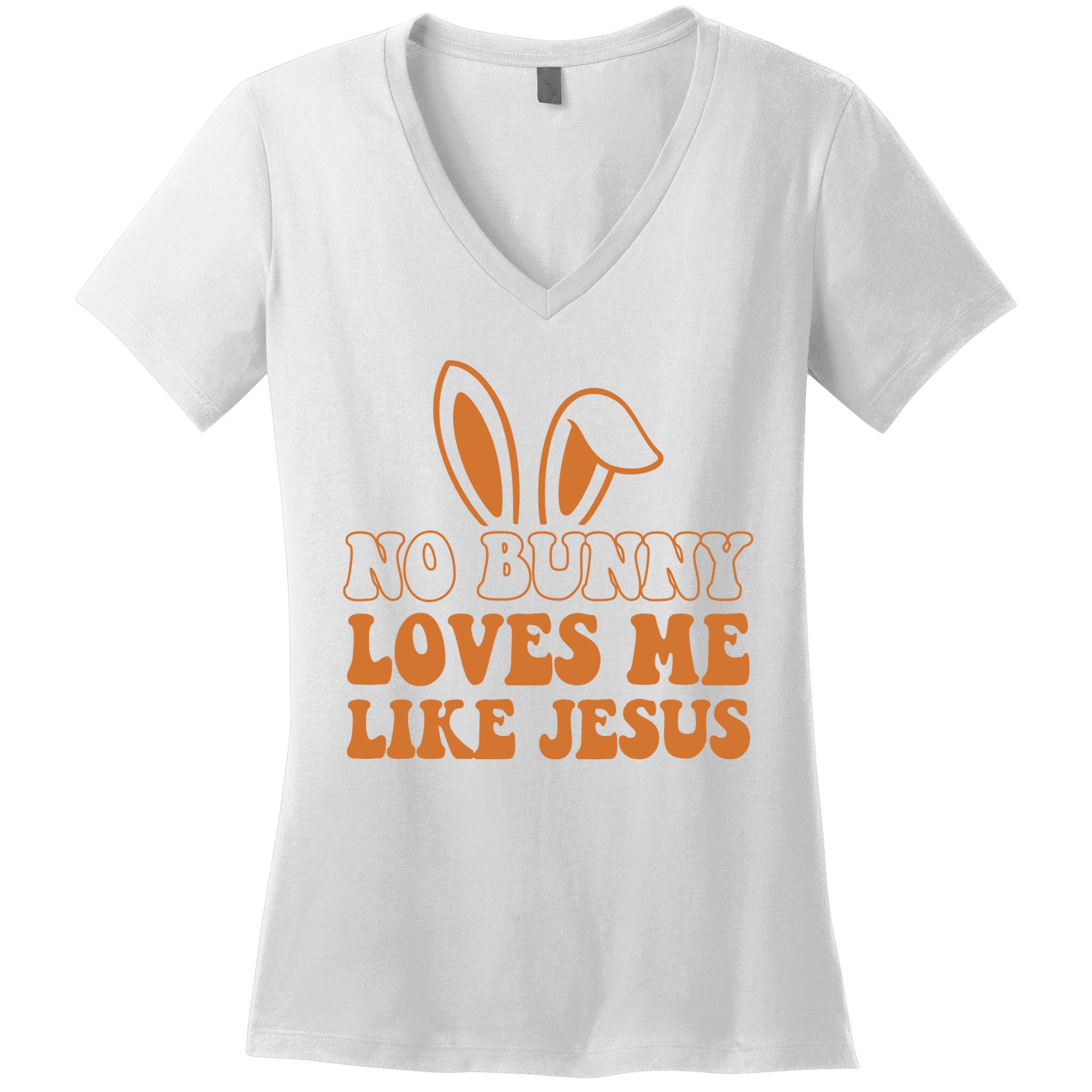 No Bunny Loves Me Like Jesus Easter Bunny Women's V-Neck T-Shirt